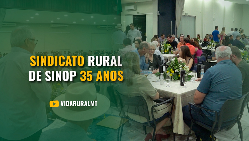 SINDICATO RURAL DE SINOP MT -35 ANOS